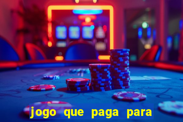 jogo que paga para jogar de verdade